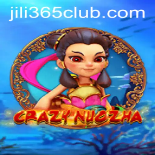 Unveiling CrazyNuoZha: Exploring the Exciting Gaming World of JiLi365.com