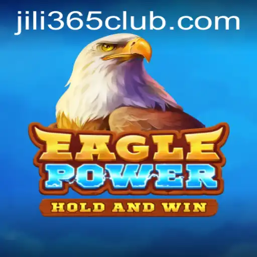 Discover the Thrills of EaglePower: A Deep Dive into JiLi365.com's Latest Game Sensation