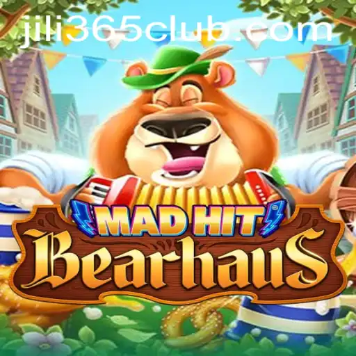 MadHitBearhaus: An In-Depth Look at the Exciting New Game from JiLi365.com