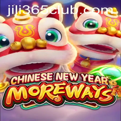 Experience the Excitement of CHINESENEWYEARMOREWAYS Game with JiLi365.com