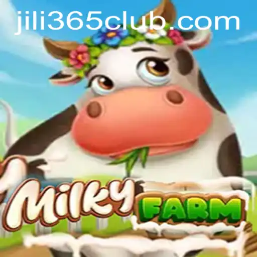 Exploring the Exciting World of MilkyFarm on JiLi365.com