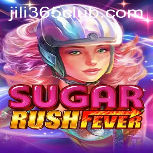 Exploring the Sweet World of SugarRushFever on JiLi365.com